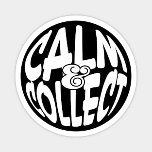 Calm & Collect Magnet